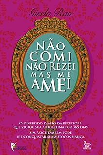 Livro Não comi, não rezei, mas me amei