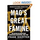 Mao's Great Famine: The History of China's Most Devastating Catastrophe, 1958-1962