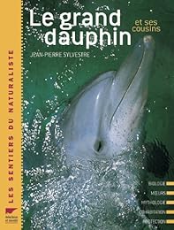 Le  grand dauphin et ses cousins