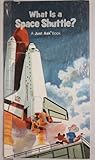 Unknown Binding What is a Space Shuttle? (A Just Ask Book) Book
