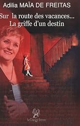 Sur la route des vacances, la griffe d'un destin