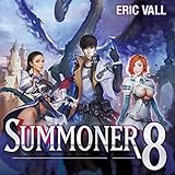 Summoner 8: Summoner, Book 8 by 