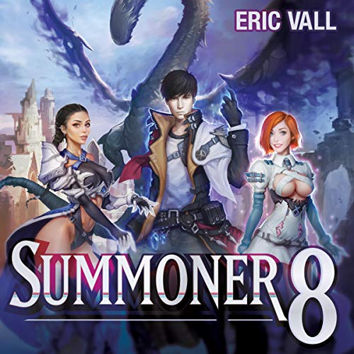 Summoner 8: Summoner, Book 8 by Eric Vall