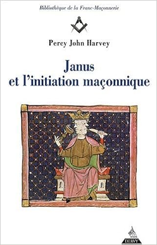 Amazon Fr Janus Et L Initiation Maconnique Harvey Percy John Livres