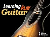 Learning to Play Guitar: Chords, Scales, and Solos