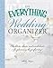 The Everything Wedding Organizer: Checklists, Charts, and Worksheets for Planning the Perfect Day! by Shelly Hagen