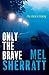 Only the Brave (A DS Allie Shenton Novel Book 3)