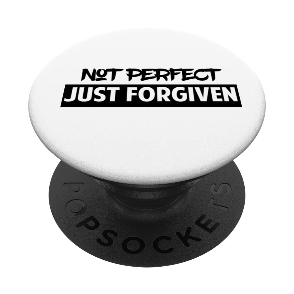 Not Perfect Just Forgiven Design PopSockets Swappable PopGrip