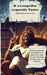Livro O evangelho segundo Tomé comentários de Glycon Luiz: A filosofia de Jesus