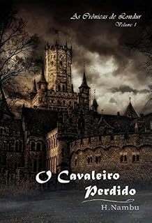 Livro O Cavaleiro Perdido (As Crônicas de Londur Livro 1)