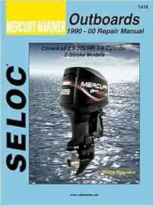 Mercury/Mariner Outboards, All Engines 1990-2000 (Seloc Marine Manuals