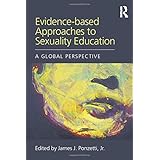 Evidence-based Approaches to Sexuality Education (Textbooks in Family Studies)