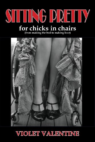 Sitting Pretty - For Chicks in Chairs by Violet Valentine