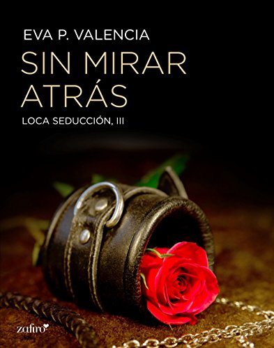 Loca seducción, 3. Sin mirar atrás (Spanish Edition)