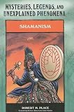 "Shamanism (Mysteries, Legends, and Unexplained Phenomena)" av Robert Michael Place