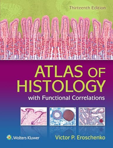 Histology: A Text and Atlas: With Correlated Cell and Molecular