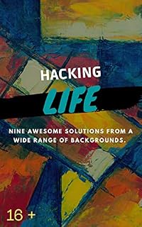 Livro Hacking Life: nine awesome solutions from a wide range of backgrounds.