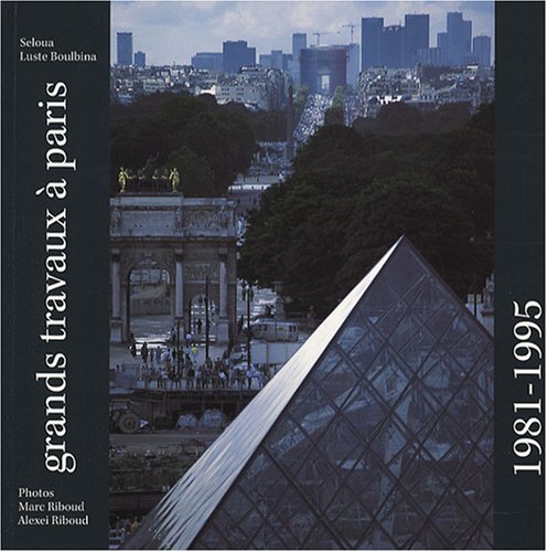 Grands travaux à Paris, 1981-1995