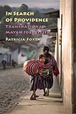 In Search of Providence: Transnational Mayan Identities