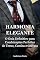 Livro Harmonia Elegante: O Guia Definitivo para Combinações Perfeitas de Terno, Camisa e Gravata