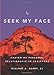 Seek My Face: Prayer as Personal Relationship in Scripture