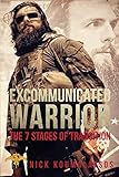 Excommunicated Warrior: 7 Stages of Transition by 