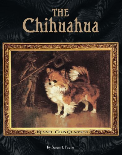 The Chihuahua (Kennel Club Classics) by Susan Payne