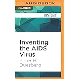 Inventing the AIDS Virus