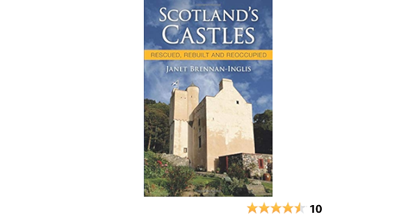 Scotland S Castles Brennan Inglis Janet 9780750954457 Amazon Com Books