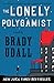 The Lonely Polygamist: A Novel