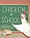 Chicken in School