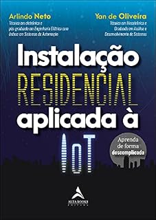 Livro Instalação Residencial Aplicada À IoT: Aprenda de Forma Descomplicada
