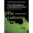 The Leafcutter Ants: Civilization by Instinct