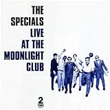 The Specials Album: «Live at the Moonlight Club» (Front side) The Specials Album: «Live at the Moonlight Club» (Front side)
