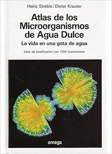 Livres Couvertures de ATLAS DE MICROORGANISMOS DE AGUA DULCE (MICROBIOLOGIA Y VIROLOGIA) (Español) Tapa blanda – 1 diciembre 1987