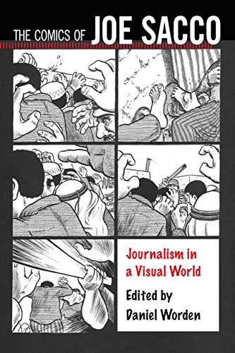 The Comics of Joe Sacco: Journalism in a Visual World (Critical Approaches to Comics Artists Series) by University Press of Mississippi