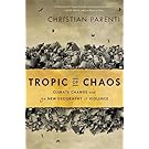Tropic of Chaos: Climate Change and the New Geography of Violence