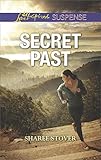 Secret Past: Faith in the Face of Crime (Love Inspired Suspense) by Sharee Stover