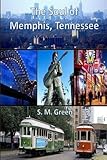 The Soul of Memphis, Tennessee (Travel - Fun Vacations) (Volume 2)