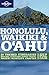 Honolulu Waikiki & Oahu (Regional Travel Guide) by Sara Benson, Scott Kennedy