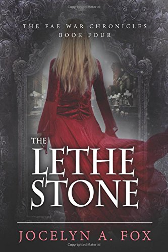 The Lethe Stone (The Fae War Chronicles)