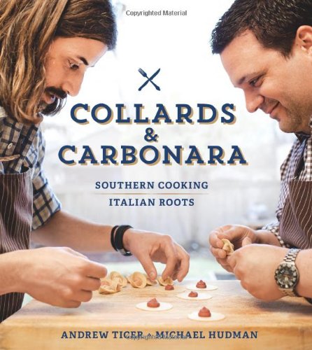Collards & Carbonara: Southern Cooking, Italian Roots Collards & Carbonara: Southern Cooking, Italian Roots