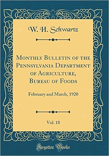 Monthly Bulletin Of The Pennsylvania Department Of Agriculture Bureau Of Foods Vol 18 February And March 1920 Classic Reprint Schwartz W H 9780484353731 Amazon Com Books