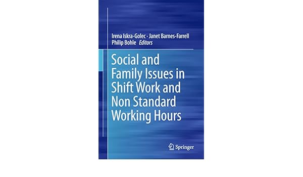 Social And Family Issues In Shift Work And Non Standard Working