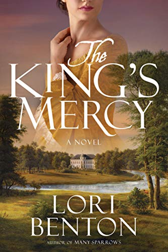 The King's Mercy: A Novel by Lori Benton