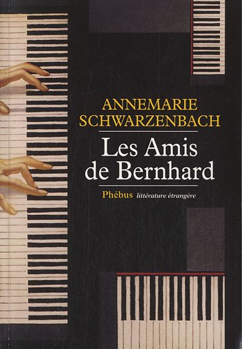 Les amis de Bernhard: roman