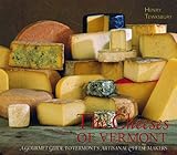 Image de The Cheeses of Vermont: A Gourmet Guide to Vermont's Artisanal Cheesemakers