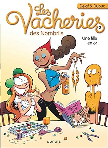 Les Vacheries Des Nombrils Tome 2 Une Fille En Or Dupuis Tous Publics French Edition Delaf Dubuc Delaf 9782800174075 Amazon Com Books Les Vacheries Des Nombrils Tome 2 Une Fille En Or Dupuis Tous Publics French Edition Delaf Dubuc Delaf 9782800174075 Amazon Com Books