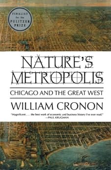 Nature's Metropolis: Chicago and the Great West by [Cronon, William]