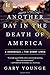 Another Day in the Death of America: A Chronicle of Ten Short Lives - Book by Gary Younge